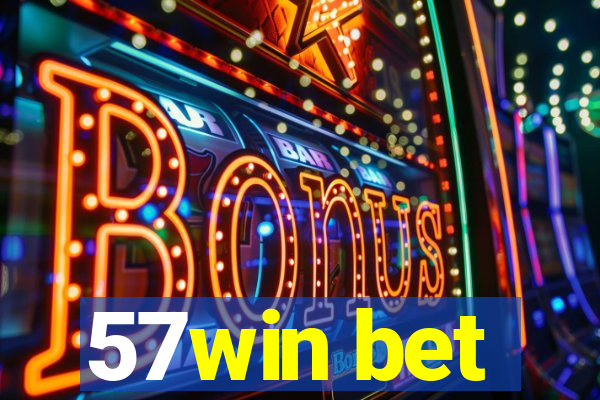 57win bet